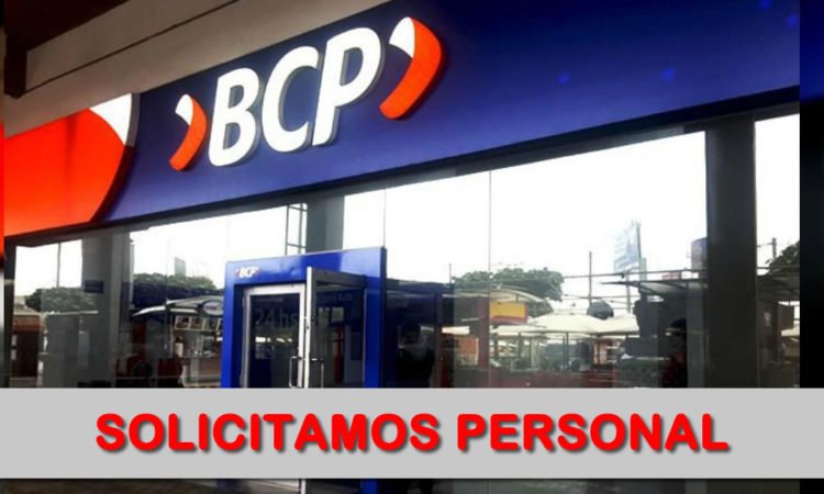 Bancos de Crédito Perú Requiere Asesores Con Experiencia