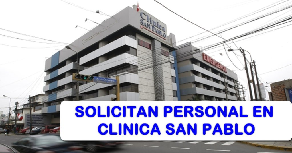 Clinica San Pablo Requiere Personal Con Experiencia