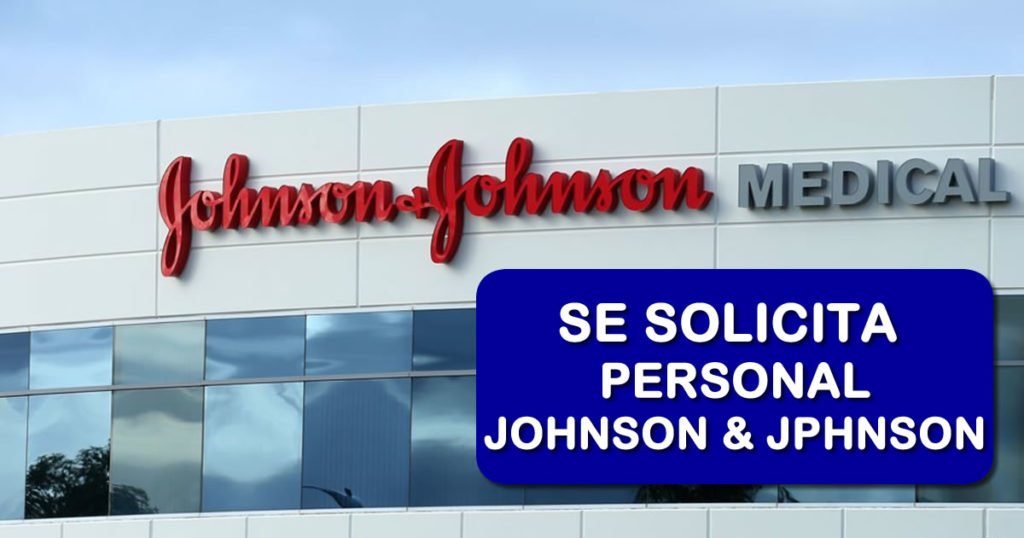 Se Solicita Personal Con Experiencia para Johnson & Johnson