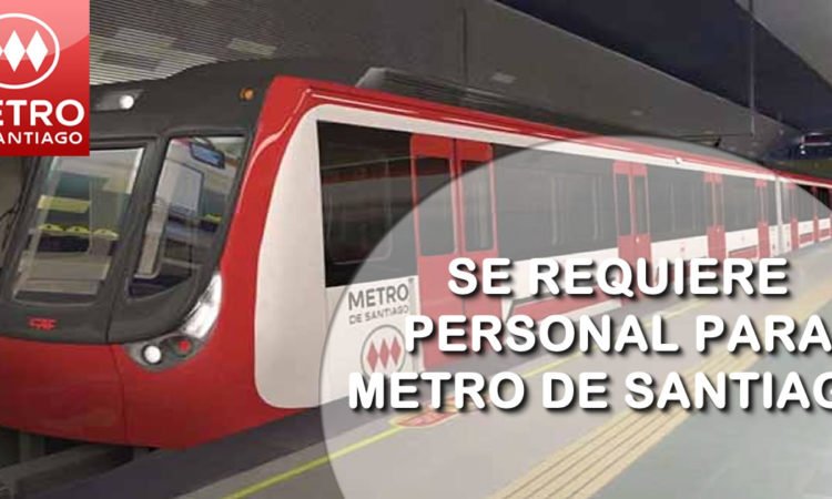 Metro de Santiago Requiere Personal Con o Sin Experiencia