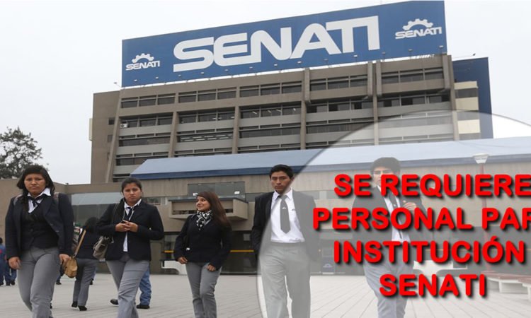 Institución Senati Requiere Personal Con Experiencia