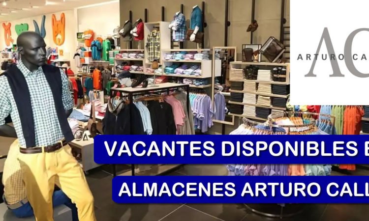 Nuevas Vacantes Con Experiencia para Almacenes Arturo Calle