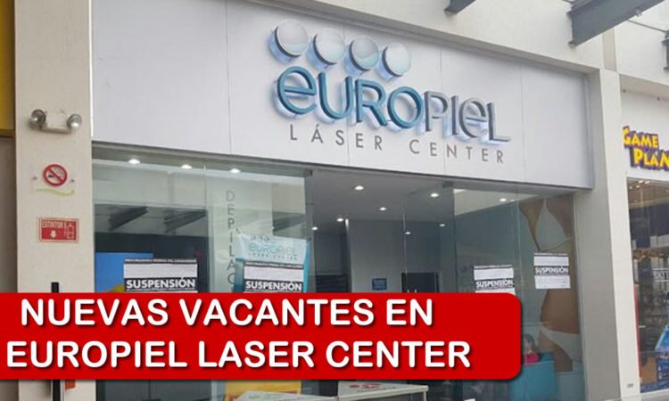 Nuevas Vacantes Con Experiencia para Europiel Laser Center