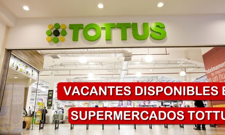 Se Requiere Personal en Supermercados Tottus