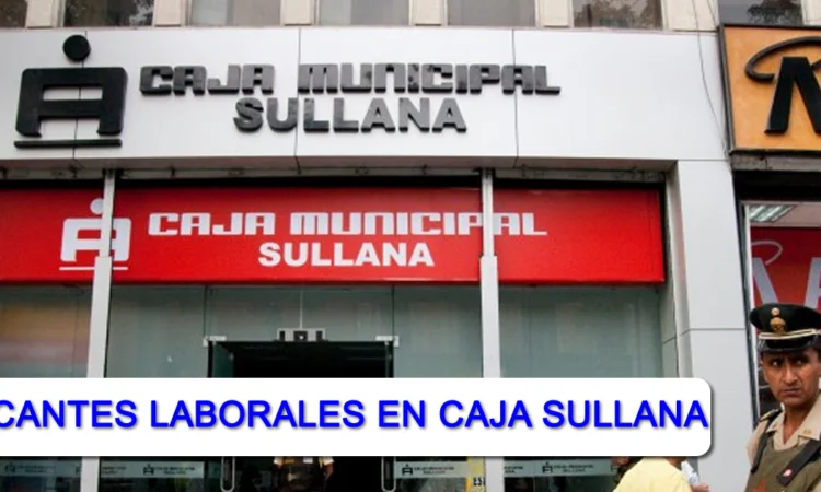 Vacantes Disponibles para Caja Sullana