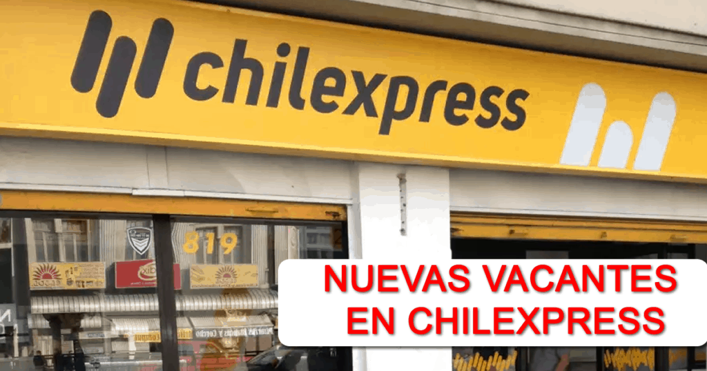 Hoy Nuevas Vacantes de Empleo en Chilexpress