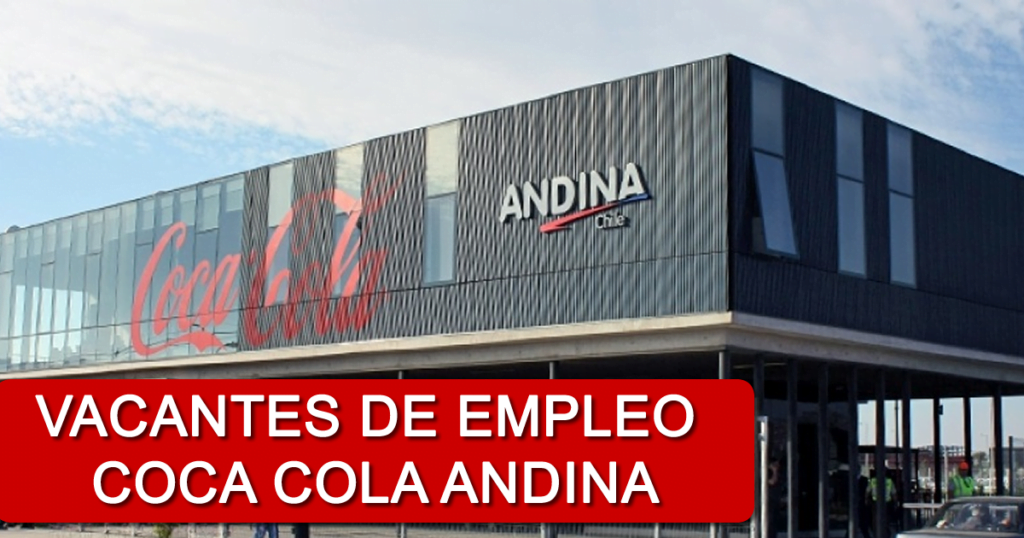 Hoy Nuevas Vacantes de Empleo en Coca Cola Andina