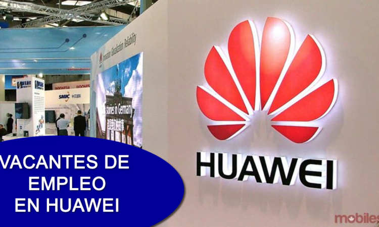 Hoy Nuevas Vacantes de Empleo en Huawei