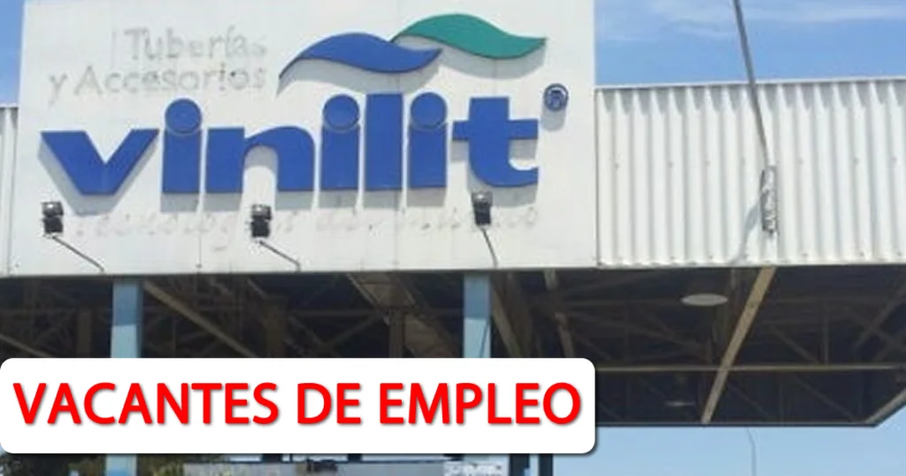 Hoy Nuevas Vacantes de Empleo en Vinilit S.A